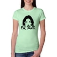 thumbnail image 1 of Wild Bobby, Ew David Funny Schitt's TV Quote Fan Gift Pop Culture Womens Slim Fit Junior Tee, Mint, Medium, 1 of 3