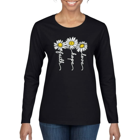 Wild Bobby, Faith Hope Love Daisy Flower Christian God Religious, Inspirational/Christian, Women Graphic Long Sleeve Tee, Black, Small