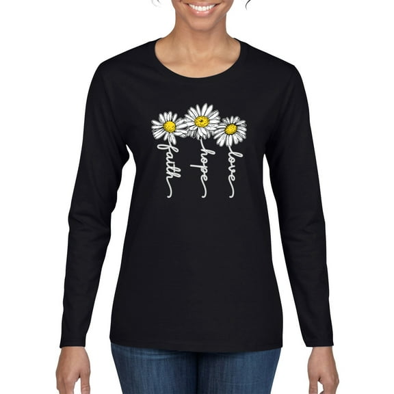 Wild Bobby, Faith Hope Love Daisy Flower Christian God Religious, Inspirational/Christian, Women Graphic Long Sleeve Tee, Black, Small