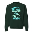 thumbnail image 1 of Wild Bobby, Faith Over Fear, Inspirational/Christian, Unisex Crewneck Graphic Sweatshirt, Forest Green, Large, 1 of 4