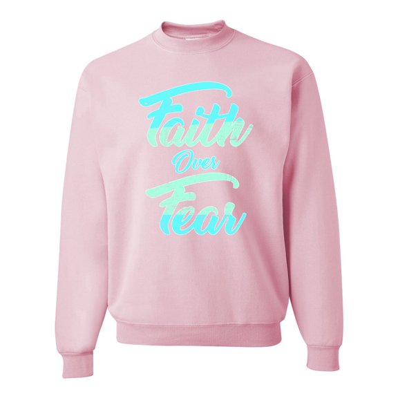 Wild Bobby, Faith Over Fear, Inspirational/Christian, Unisex Crewneck Graphic Sweatshirt, Light Pink, Large