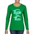 thumbnail image 1 of Wild Bobby, Faith Over Fear, Inspirational/Christian, Women Graphic Long Sleeve Tee, Kelly, Large, 1 of 4