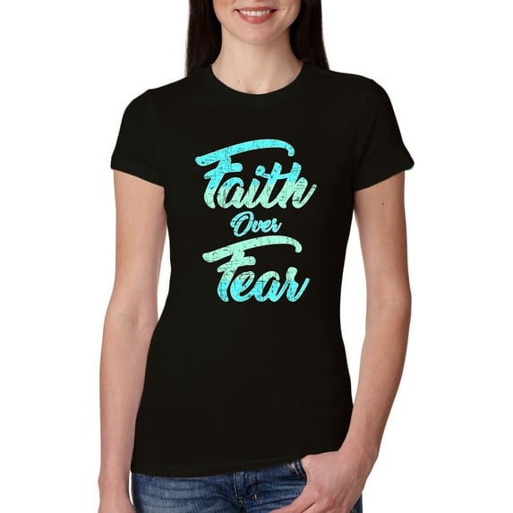 Wild Bobby, Faith Over Fear, Inspirational/Christian, Women Slim Fit Junior Tee, Black, XX-Large