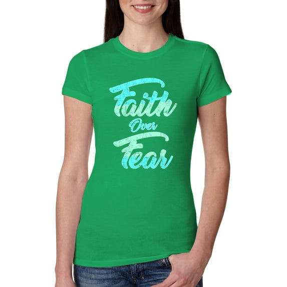 Wild Bobby, Faith Over Fear, Inspirational/Christian, Women Slim Fit Junior Tee, Kelly, Medium