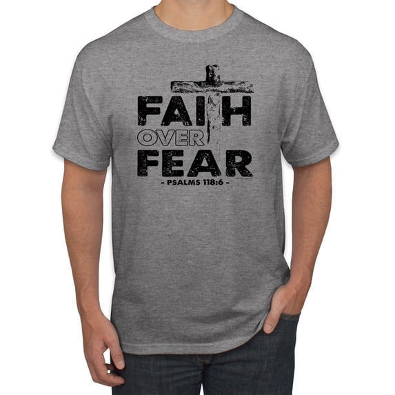 Wild Bobby, Faith Over Fear Psalm 118:6 , Inspirational/Christian, Men's Graphic Tees, Heather Grey, X-Large