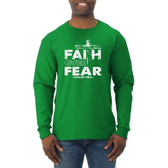Wild Bobby, Faith Over Fear Psalm 118:6 White, Inspirational/Christian, Men Long Sleeve Shirt, Kelly, Medium