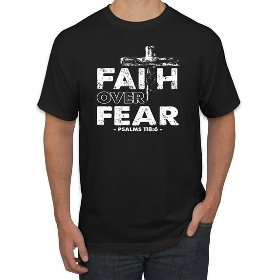 Wild Bobby, Faith Over Fear Psalm 118:6 White , Inspirational/Christian, Men's Graphic Tees, Black, Small