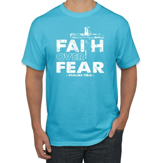 Wild Bobby, Faith Over Fear Psalm 118:6 White , Inspirational/Christian, Men's Graphic Tees, Light Turquoise, Small