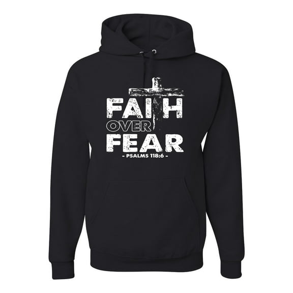 Wild Bobby, Faith Over Fear Psalm 118:6 White , Inspirational/Christian, Unisex Graphic Hoodie Sweatshirt, Black, Small