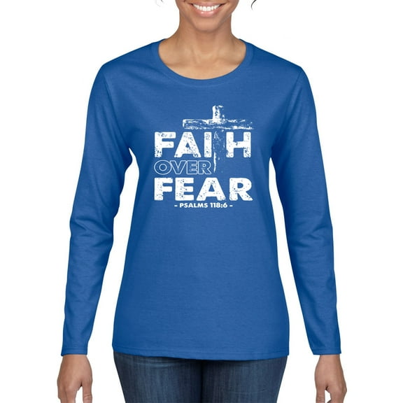 Wild Bobby, Faith Over Fear Psalm 118:6 White, Inspirational/Christian, Women Graphic Long Sleeve Tee, Royal, 2XL