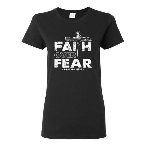 Wild Bobby, Faith Over Fear Psalm 118:6 White, Inspirational/Christian, Women Graphic Tee, Black, Small