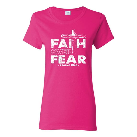 Wild Bobby, Faith Over Fear Psalm 118:6 White, Inspirational/Christian, Women Graphic Tee, Fuschia, X-Large
