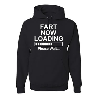 Wild Bobby Fart Loading Now Please Wait Humor Unisex Graphic Hoodie Sweatshirt, Black, Small