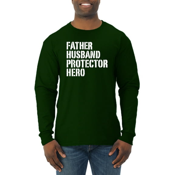 Wild Bobby,Father Husband Protector Hero Best Dad Husband Gift, Father's Day, Men Long Sleeve Shirt, Forest Green, X-Large