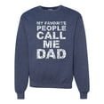 thumbnail image 1 of My Favorite People Call Me Dad Family Husband Daddy Granpa Fathers Day Gift | Mens Father's Day Crewneck Graphic Sweatshirt, Vintage Heather Navy, Small, 1 of 4