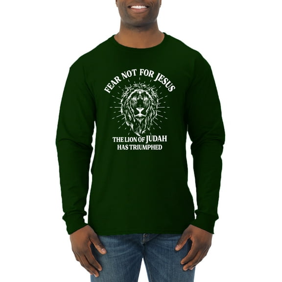Wild Bobby Fear Not For Jesus The Lion Of Judah Has Triumphed Inspirational/Christian Men Long Sleeve Shirt, Forest Green, X-Large