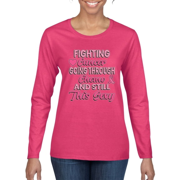 Wild Bobby Fighting Cancer And Still Sexy Breast Cancer Awareness Women Graphic Long Sleeve T-Shirt, Fuschia, Medium