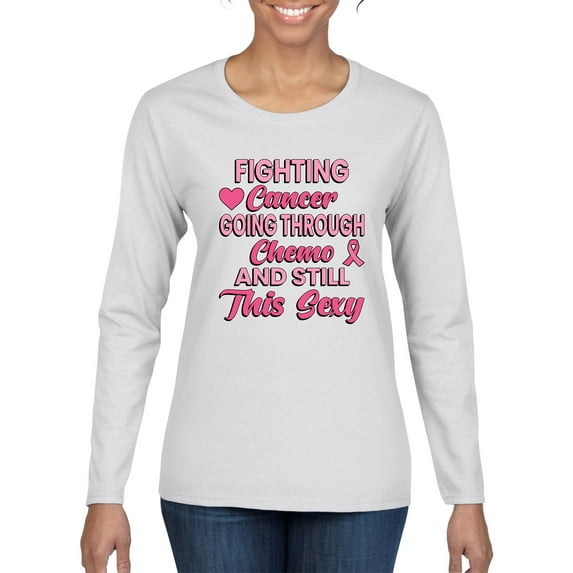 Wild Bobby, Fighting Cancer And Still Sexy, Breast Cancer Awareness, Women Graphic Long Sleeve Tee, White, Small