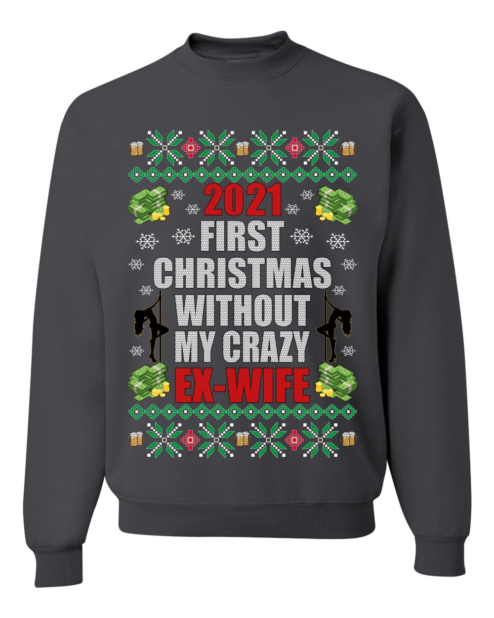 Wild Bobby First Christmas Without My Crazy Ex Wife Ugly Christmas