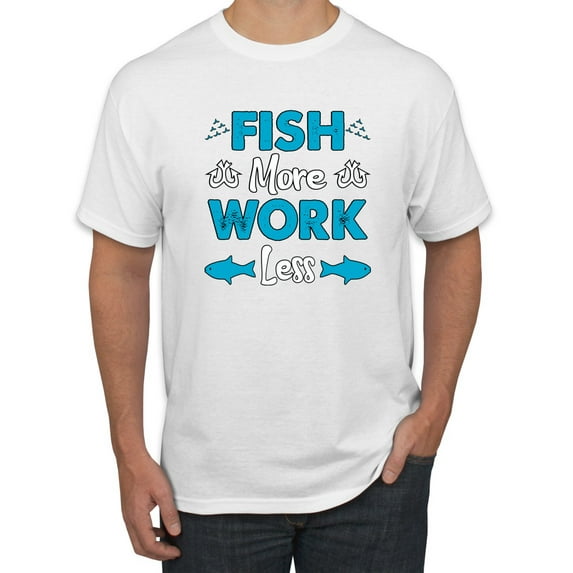 Wild Bobby, Fish More Work Less Pro Fishermen, Fishing, Men Graphic Tee, White, 4X-Large