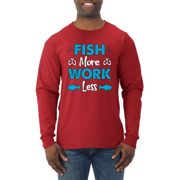 Wild Bobby, Fish More Work Less Pro Fishermen, Fishing, Men Long Sleeve Shirt, Red, X-Large