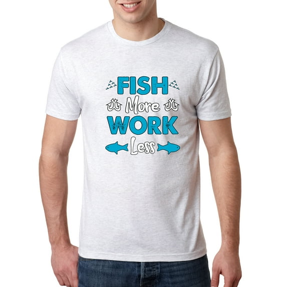Wild Bobby, Fish More Work Less Pro Fishermen, Fishing, Men Premium Tri Blend Tee, Heather White, X-Large