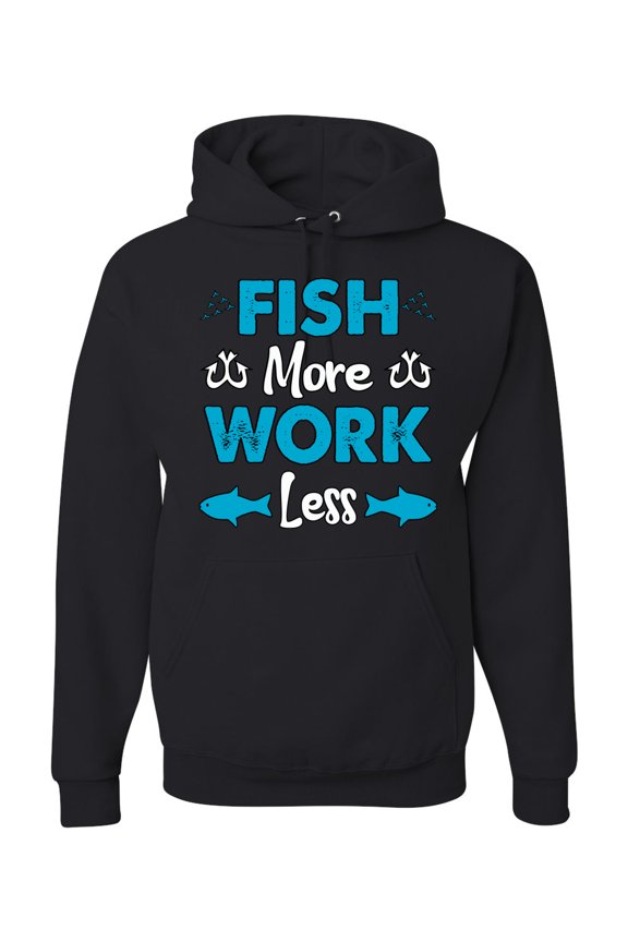 , Fish More Work Less Pro Fishermen, Fishing, Unisex Graphic Hoodie Sweatshirt, Black, Large