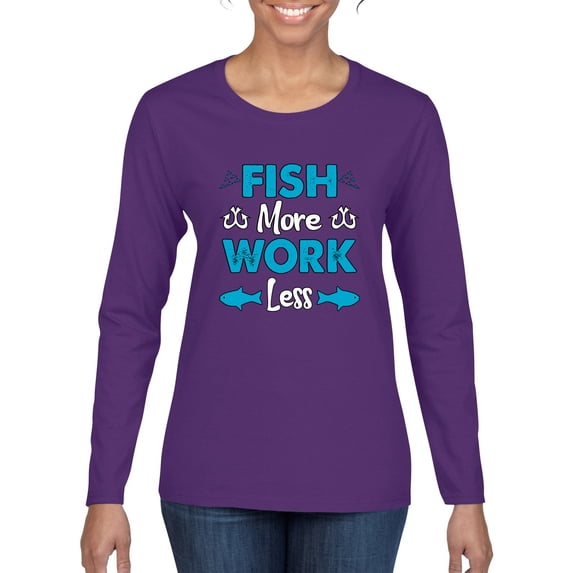 Wild Bobby, Fish More Work Less Pro Fishermen, Fishing, Women Graphic Long Sleeve Tee, Purple, XX-Large