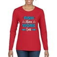 thumbnail image 1 of Wild Bobby, Fish More Work Less Pro Fishermen, Fishing, Women Graphic Long Sleeve Tee, Red, Large, 1 of 4