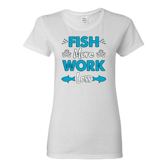 Wild Bobby, Fish More Work Less Pro Fishermen, Fishing, Women Graphic Tee, White, 3X-Large