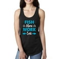 thumbnail image 1 of Wild Bobby, Fish More Work Less Pro Fishermen, Fishing, Women Racerback Tank Top, Black, Small, 1 of 4