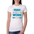 thumbnail image 1 of Wild Bobby, Fish More Work Less Pro Fishermen, Fishing, Women Slim Fit Junior Tee, White, Large, 1 of 4