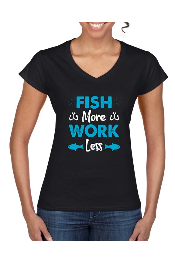 , Fish More Work Less Pro Fishermen, Fishing, Women Standard V-Neck Tee, Black, Small