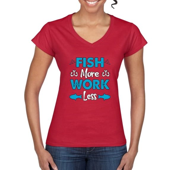 Wild Bobby, Fish More Work Less Pro Fishermen, Fishing, Women Standard V-Neck Tee, Red, XX-Large