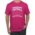 thumbnail image 1 of Wild Bobby, Football Dad Better Than a Regular Dad Father's Day Men's Tee, Fuschia, 3X-Large, 1 of 6