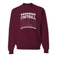 thumbnail image 1 of Wild Bobby, Football Dad Better Than a Regular Dad Father's Day Unisex Crewneck Sweatshirt, Maroon, Medium, 1 of 6