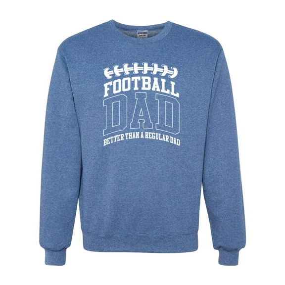 Wild Bobby, Football Dad Better Than a Regular Dad Father's Day Unisex Crewneck Sweatshirt, Vintage Heather Blue, Small
