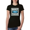 thumbnail image 1 of Wild Bobby, Ford Built Tough, Cars and Trucks, Women Slim Fit Junior Tee, Black, Medium, 1 of 4