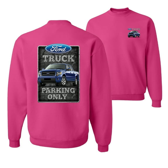Wild Bobby, Ford Truck Parking Only Sign Gift for Owners of Ford, Cars and Trucks, Front and Back Unisex Crewneck Graphic Sweatshirt, Fuschia, XX-Large