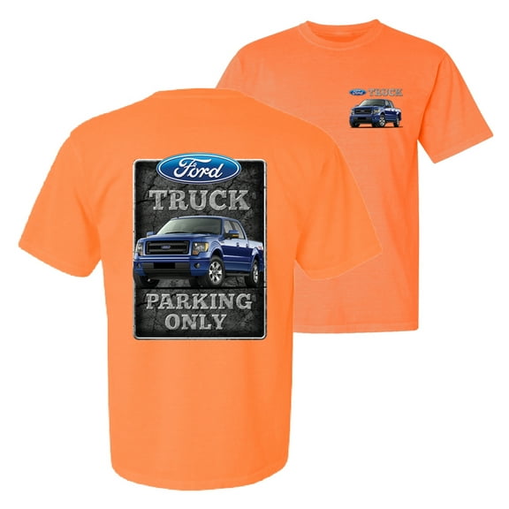 Wild Bobby, Ford Truck Parking Only Sign Gift for Owners of Ford Trucks, Cars and Trucks, Front and Back Garment-Dyed Short Sleeve Tees, Neon Orange, X-Large