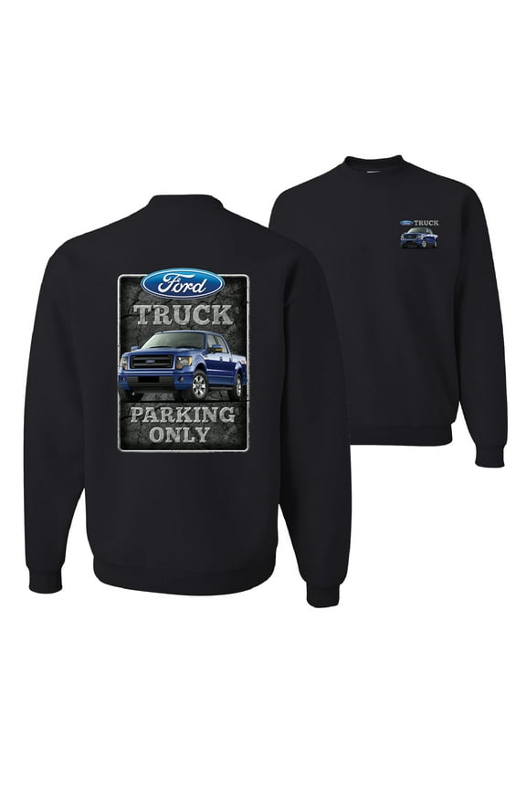 , Ford Truck Parking Only Sign Gift for Owners of Ford, Cars and Trucks, Front and Back Unisex Crewneck Graphic Sweatshirt, Black, Small