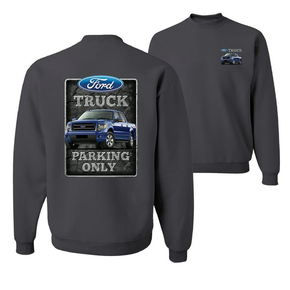 Wild Bobby, Ford Truck Parking Only Sign Gift for Owners of Ford, Cars and Trucks, Front and Back Unisex Crewneck Graphic Sweatshirt, Charcoal, Large