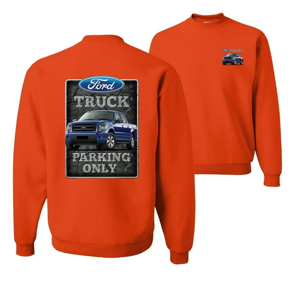 Wild Bobby, Ford Truck Parking Only Sign Gift for Owners of Ford, Cars and Trucks, Front and Back Unisex Crewneck Graphic Sweatshirt, Orange, Large