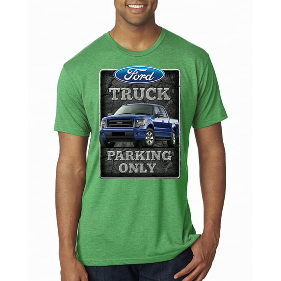Wild Bobby, Ford Truck Parking Only Sign Gift for Owners of Ford Trucks | Mens Cars and Trucks Premium Tri Blend T-Shirt, Envy, Small