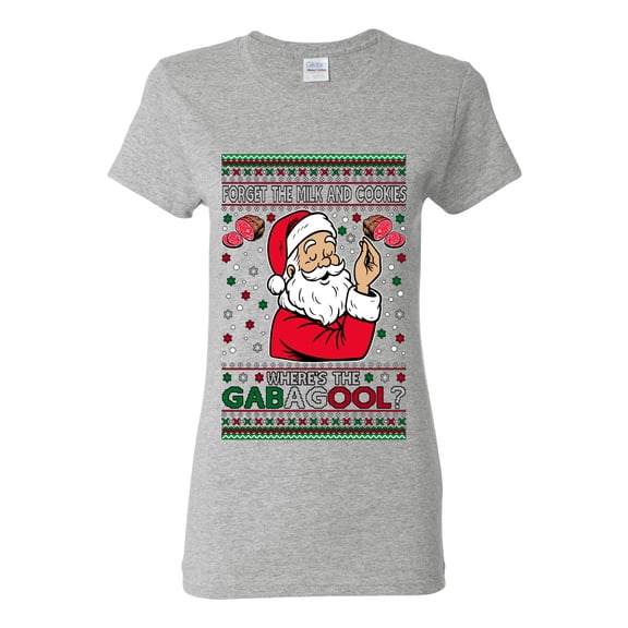 Wild Bobby Forget The Milk And Cookies, Where's The Gabagool? Funny Italian Capicola, Italian American Slang Christmas Sweater | Holiday Women Graphic Tee
