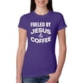thumbnail image 1 of Fueled by Jesus and Coffee Funny Christian | Womens Inspirational/Christian Slim Fit Junior Tee, Purple Rush, Medium, 1 of 3
