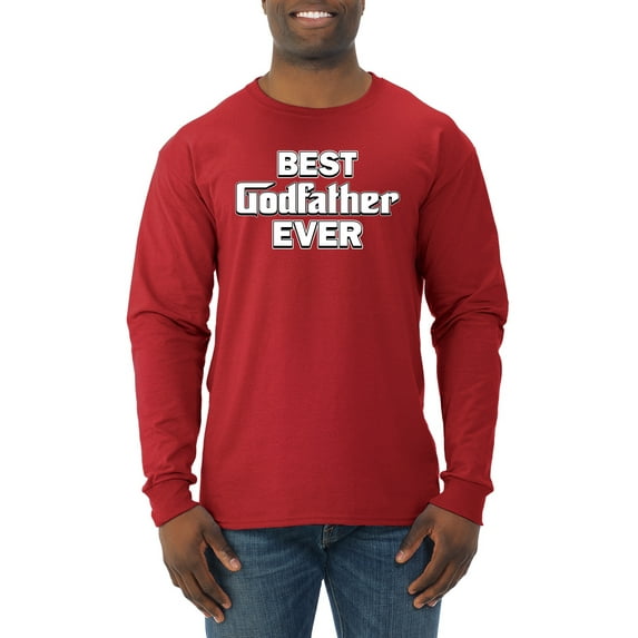 Wild Bobby, Funny Best Godfather Ever, Pop Culture, Men Long Sleeve Shirt, Red, X-Large