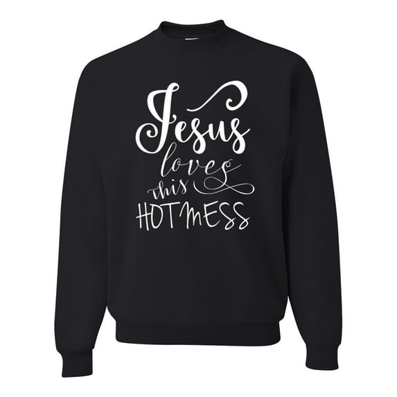 Wild Bobby, Funny Christian Quote Jesus Loves This Hot Mess, Inspirational/Christian, Unisex Crewneck Graphic Sweatshirt, Black, Small