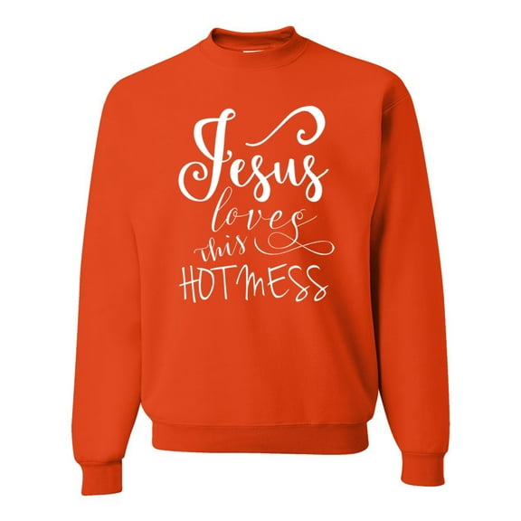 Wild Bobby, Funny Christian Quote Jesus Loves This Hot Mess, Inspirational/Christian, Unisex Crewneck Graphic Sweatshirt, Orange, X-Large