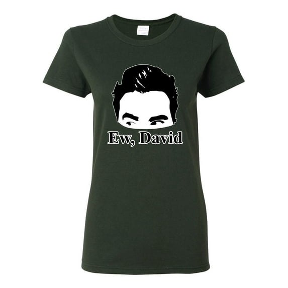Wild Bobby, Funny Ew, David Meme Alexis & Moira, Pop Culture, Womens Graphic Tees, Forest Green, X-Large
